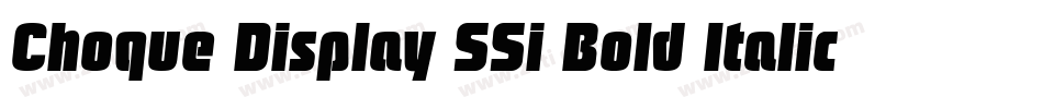 Choque Display SSi Bold Italic字体转换